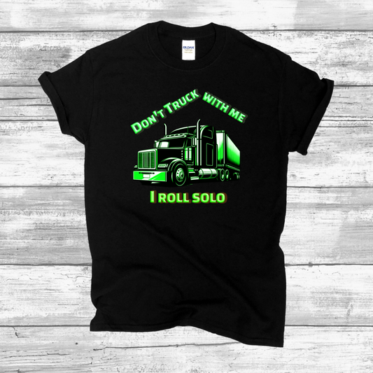 Don't Truck With Me T-Shirt