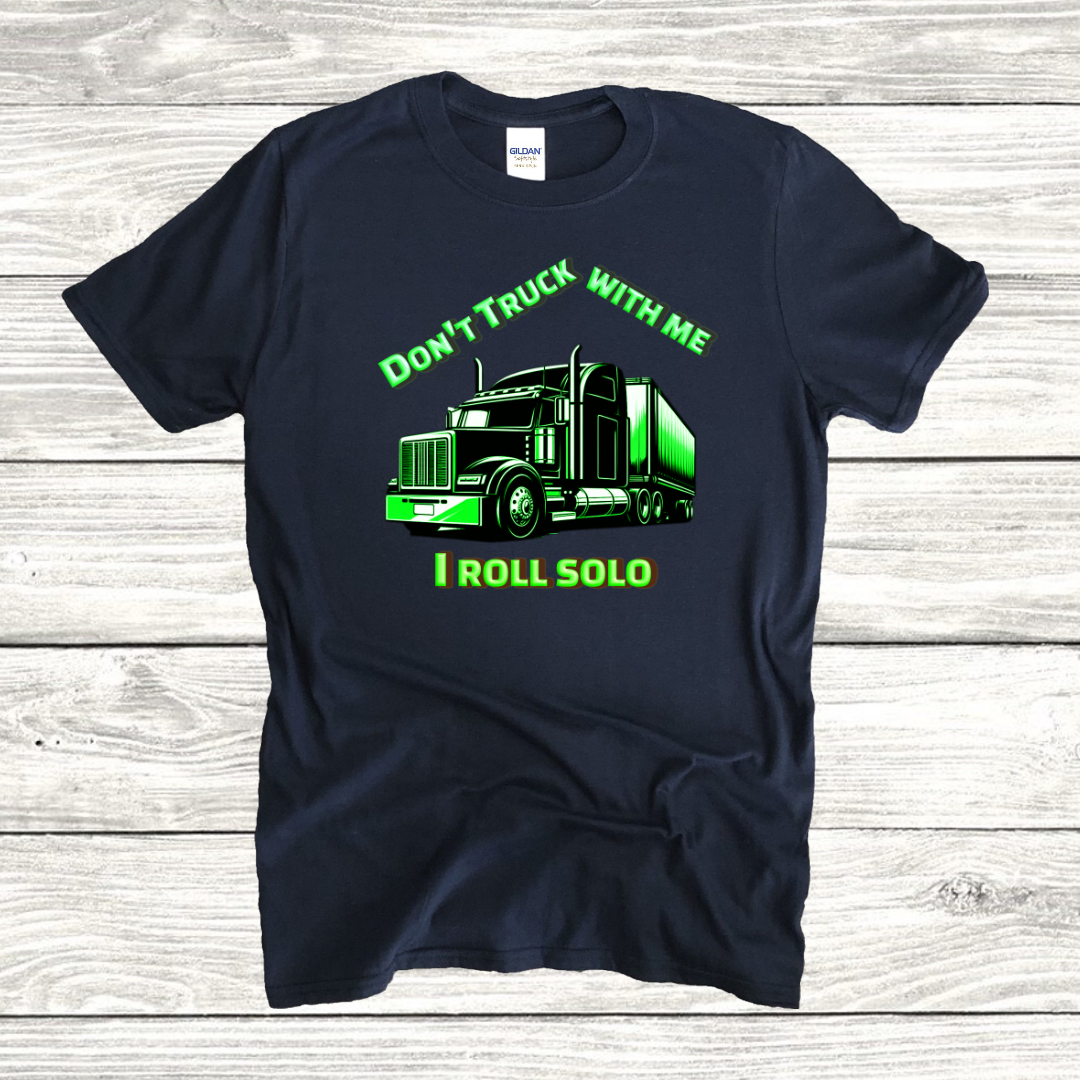 Don't Truck With Me T-Shirt