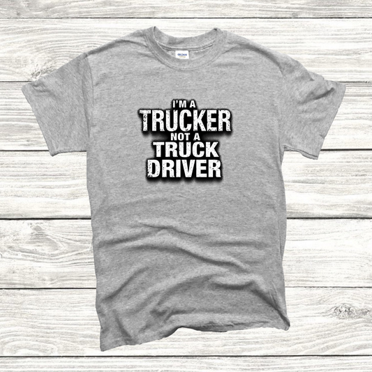 I'm A Trucker T-Shirt